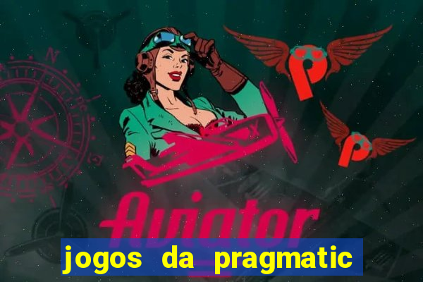 jogos da pragmatic que mais pagam